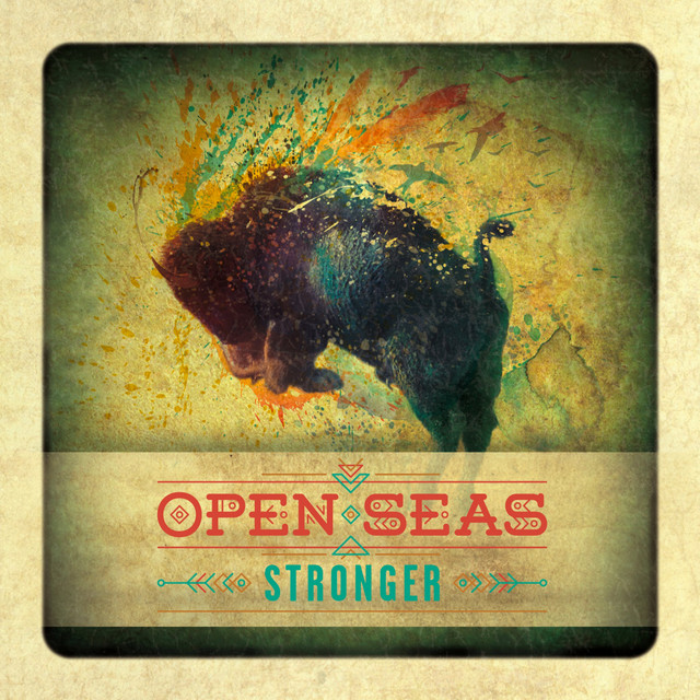Open Seas - Stronger