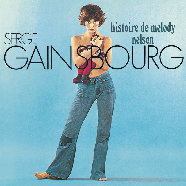 Serge Gainsbourg - Ah Melody