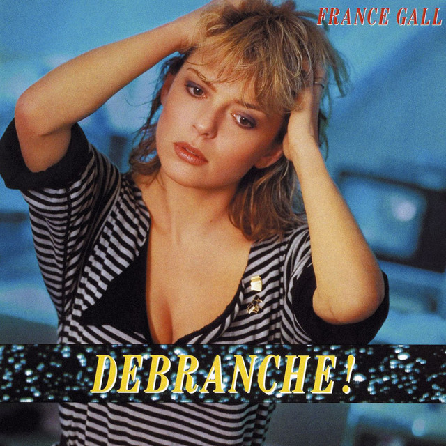 France Gall - Débranche