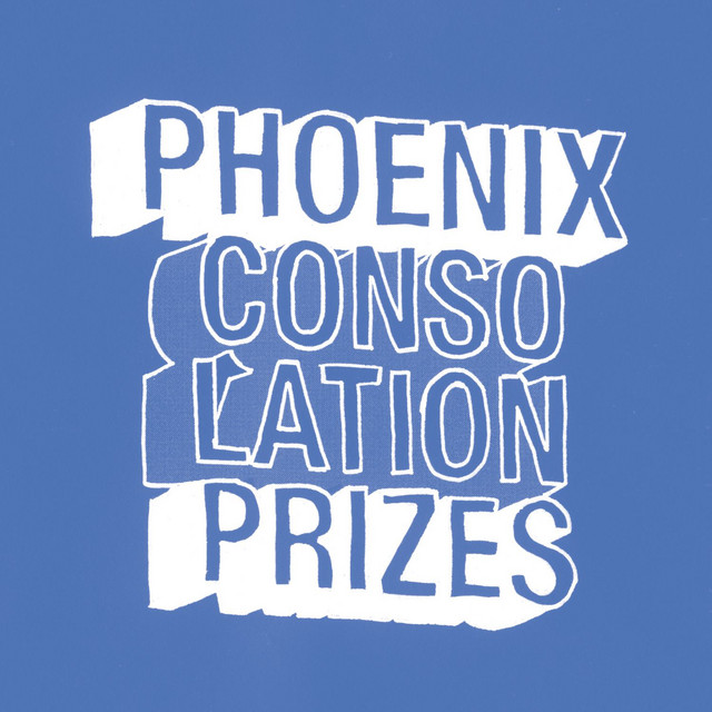 Phoenix - Consolation Prizes