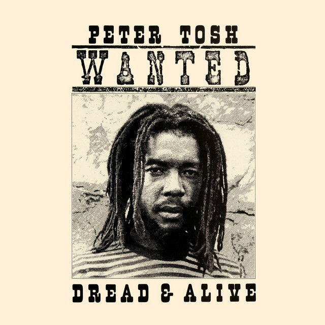 Peter Tosh - Wanted Dread and Alive