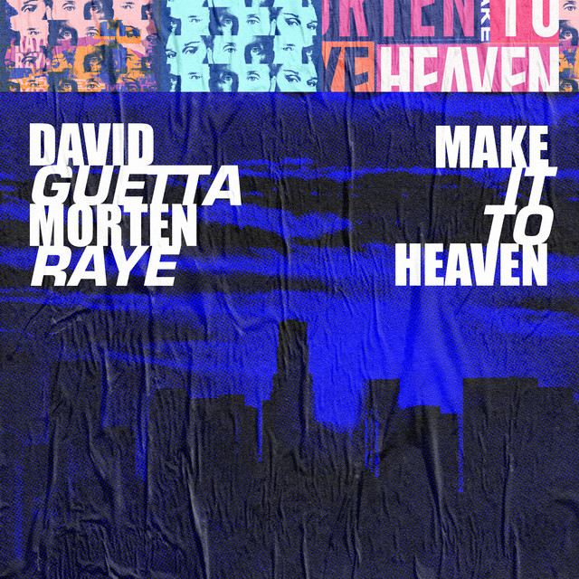 David Guetta & Morten - Make It To Heaven (With Raye)