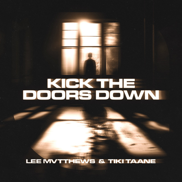 Lee Mvtthews - Kick The Doors Down