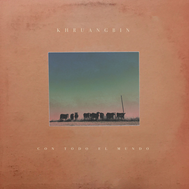 Khruangbin - Evan Finds The Third Room