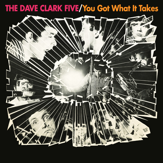Dave Clark Five - You Got What it Takes