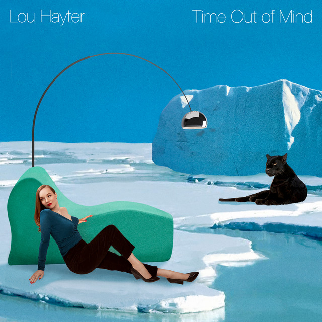 Lou Hayter - Time out of mind