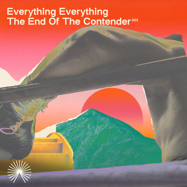 Everything Everything - The End Of The Contender