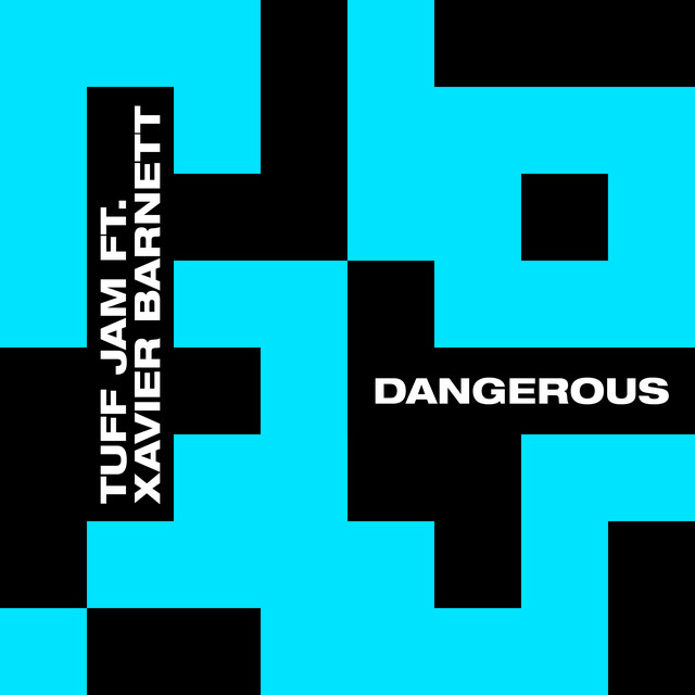 Tuff Jam - Dangerous (Unda-Vybe Vocal Mix) (feat. Xavier Barnett)