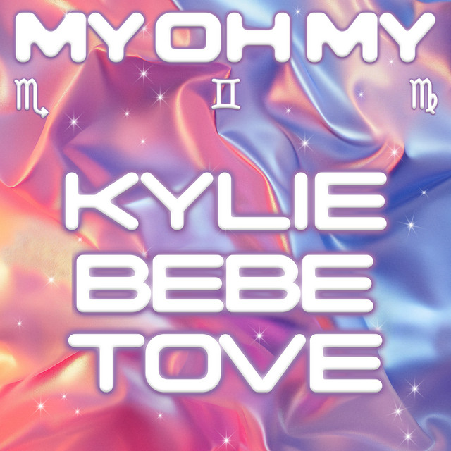 Kylie Minogue - My Oh My (With Bebe Rexha & Tove Lo)
