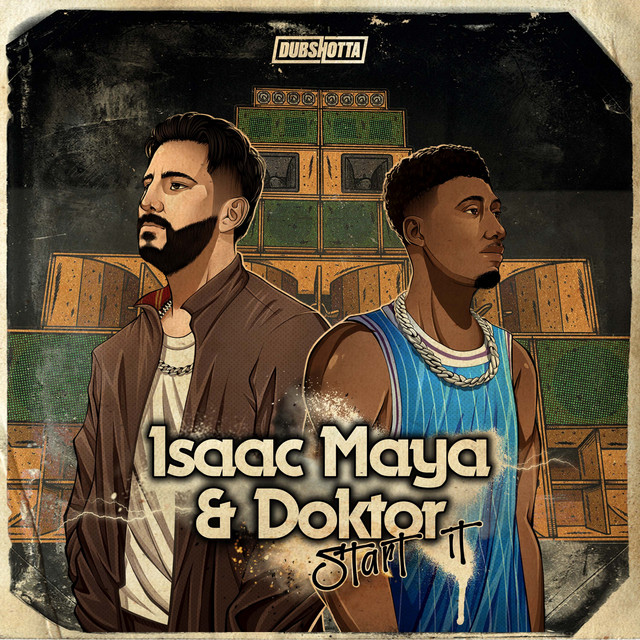 Isaac Maya & Doktor - Start It