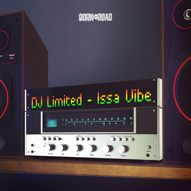 DJ Limited - Issa Vibe