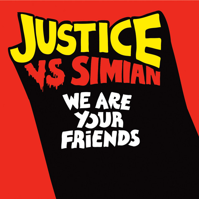 Justice - We Are Your Friends