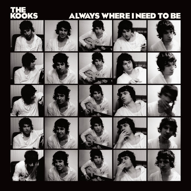 The Kooks - Always Where I Need To Be