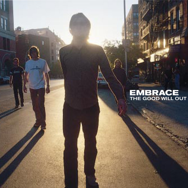 Embrace - The Good Will Out