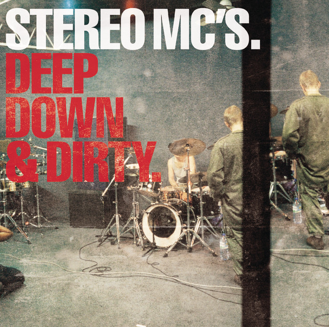 Stereo Mc's - Deep Down & Dirty