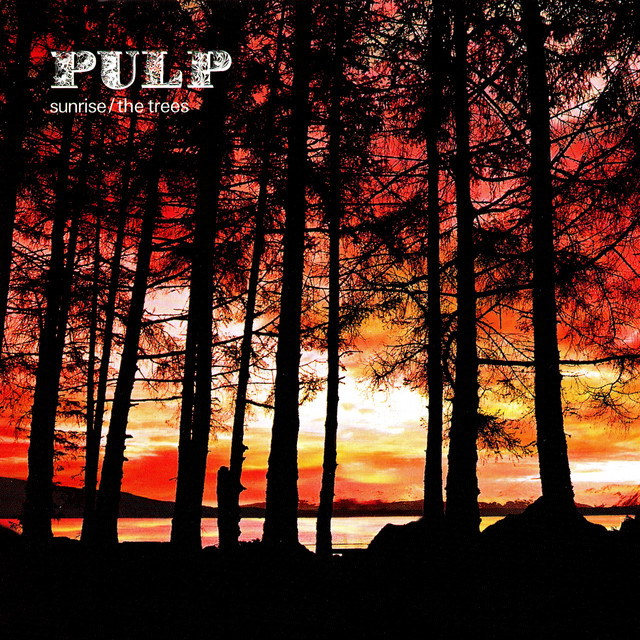 Pulp - The Trees