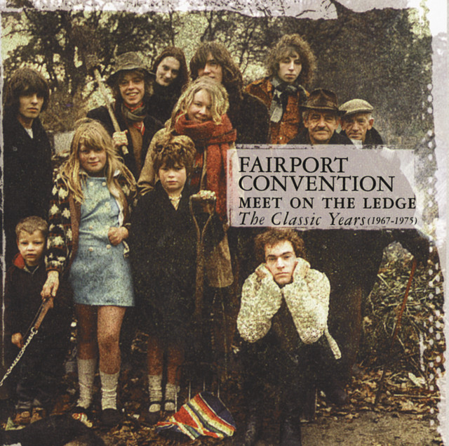 Fairport Convention - Meet on the ledge