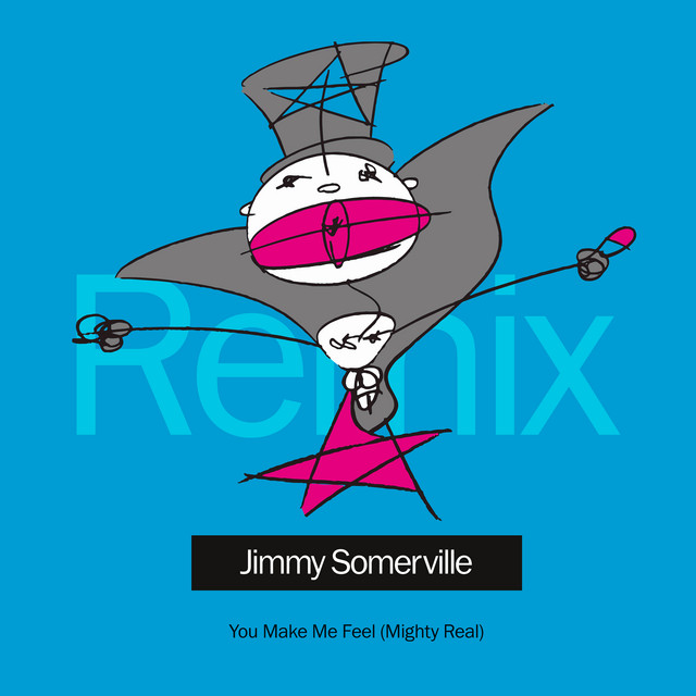 Jimmy Somerville And June Miles Kings - You Make Me Feel (Mighty Real)