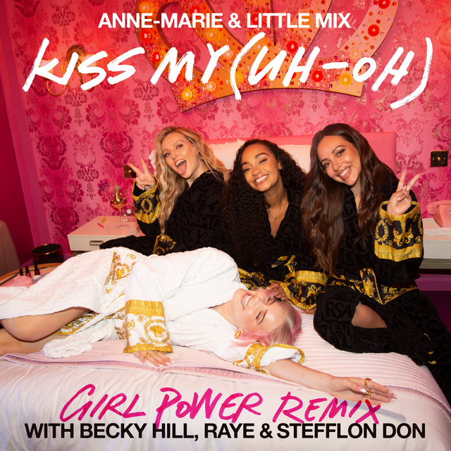 Anne‐marie - Kiss My (Uh Oh) (feat. Little Mix)