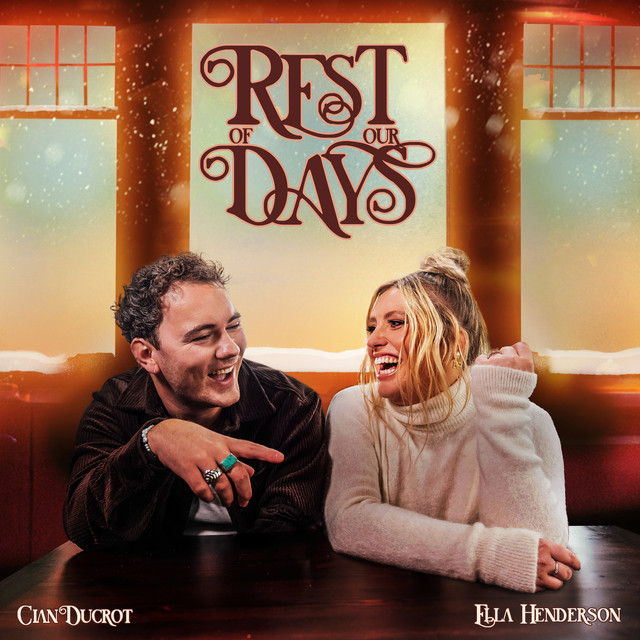 Cian Ducrot - Rest Of Our Days