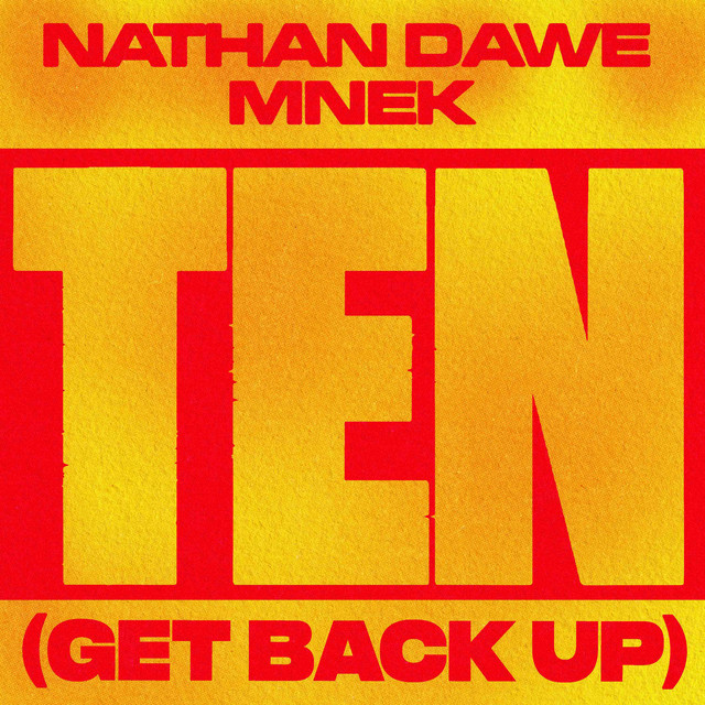 Nathan Dawe - TEN (GET BACK UP)