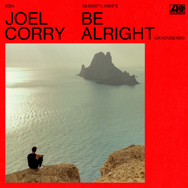 Joel Corry - Be Alright (UK House Mix)