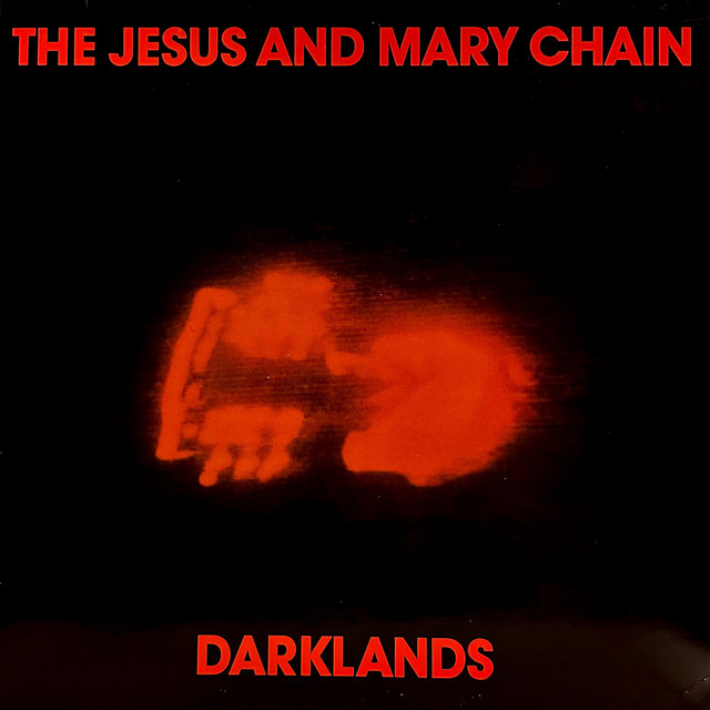 THE JESUS AND MARY CHAIN - Darklands