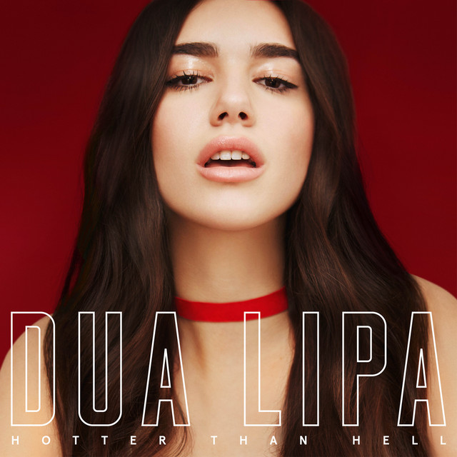 Dua Lipa - Hotter Than Hell