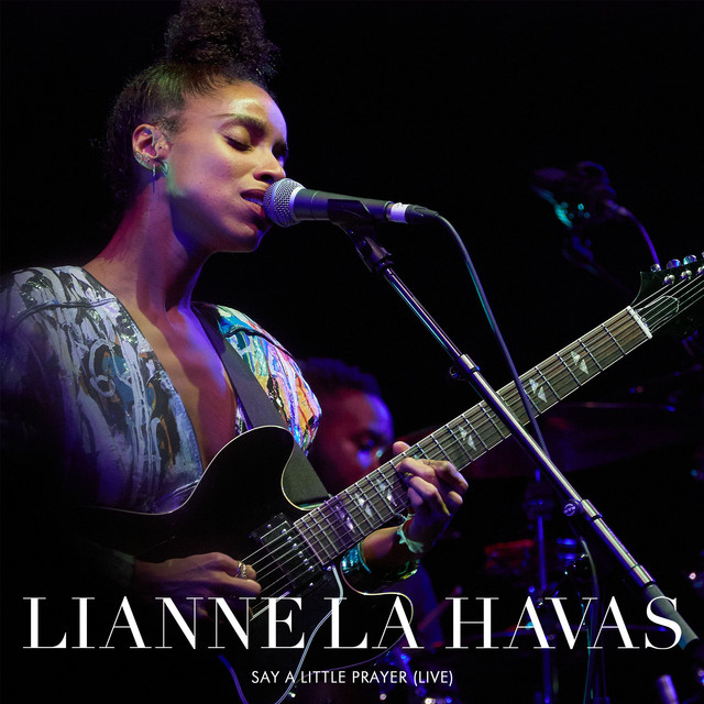 Lianne La Havas - Say A Little Prayer