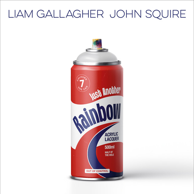 Liam Gallagher - Just Another Rainbow  (Ft John Squire)