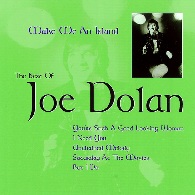 Joe Dolan - Make Me An Island