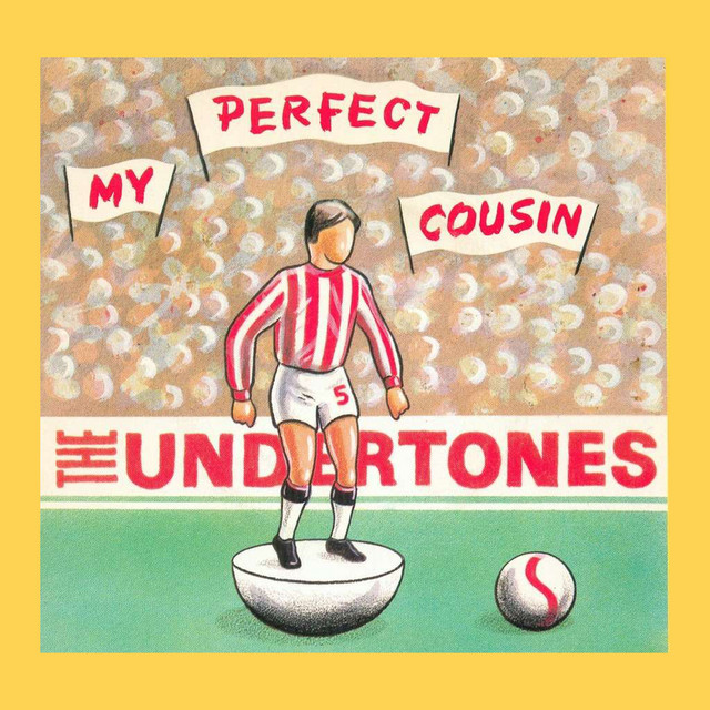 The Undertones - My Perfect Cousin