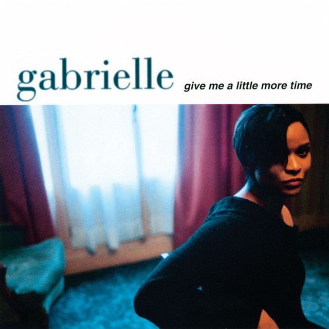 Gabrielle - Give Me A Little More Time