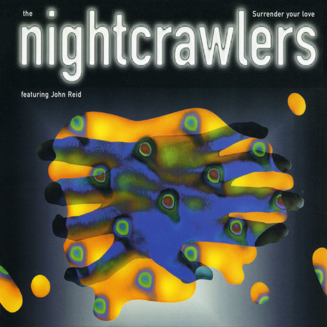 Nightcrawlers - SURRENDER YOUR LOVE