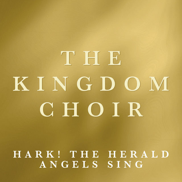 The Kingdom Choir - Hark! The Herald Angels Sing