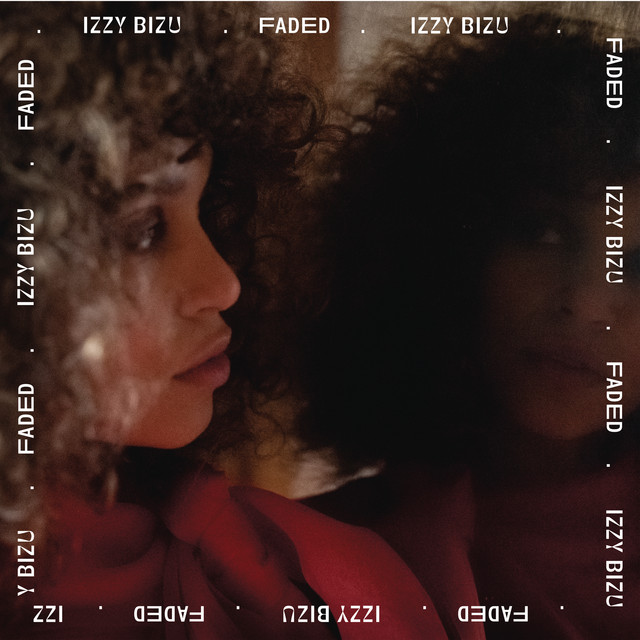 Izzy Bizu - Faded