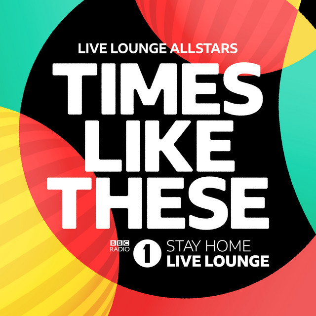 Live Lounge Allstars - Times Like These (BBC Radio 1 Stay Home Live Lounge)