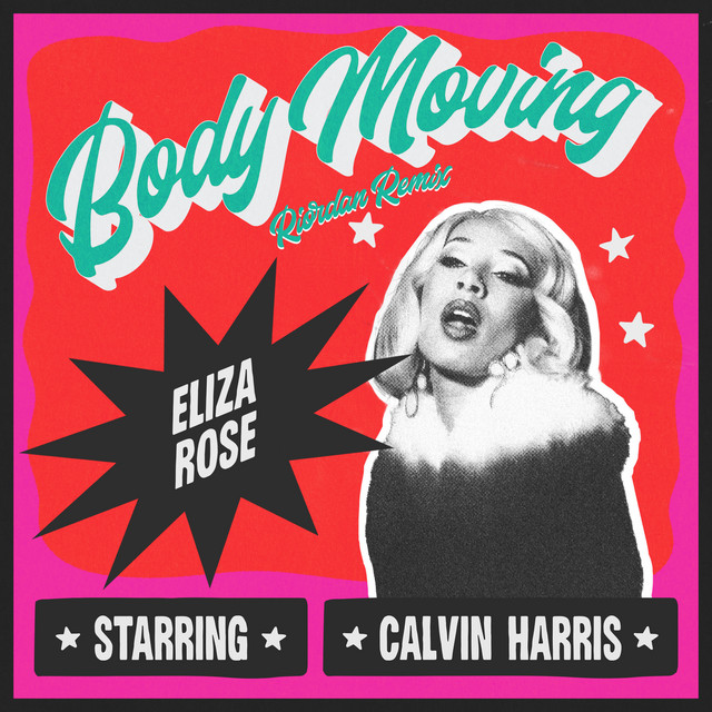 Eliza Rose - Body Moving (Riordan Remix)