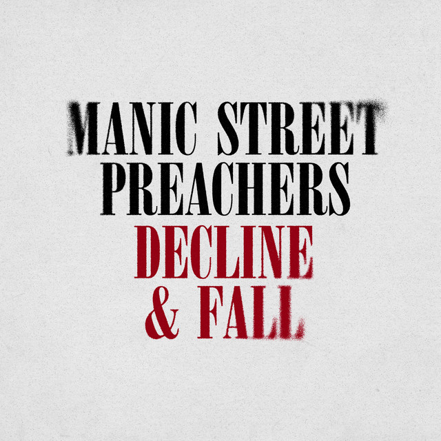 Manic Street Preachers - Decline & Fall