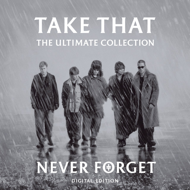 Take That - Never Forget