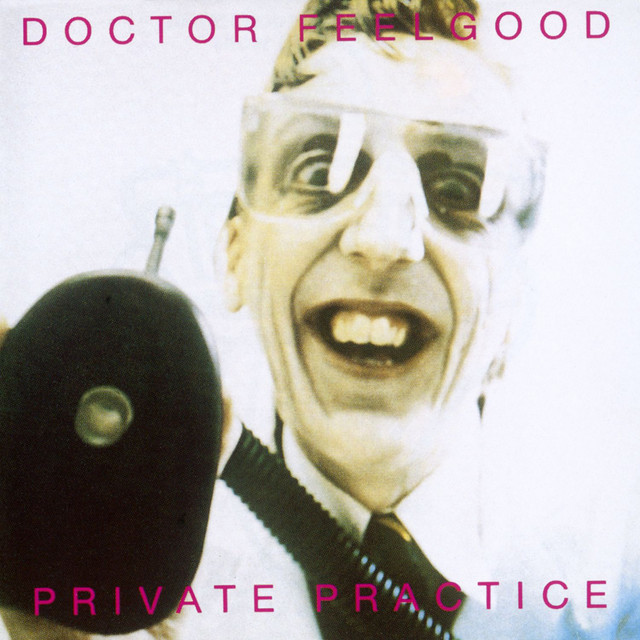 Dr. Feelgood - Down At The Doctors