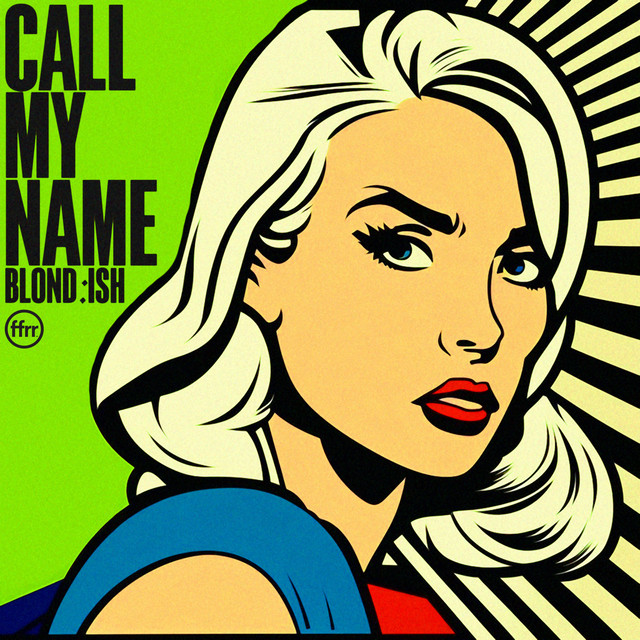 BLOND:ISH - Call My Name