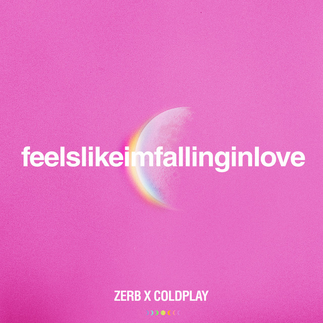 Feelslikeimfallinginlove - Zerb X Coldplay