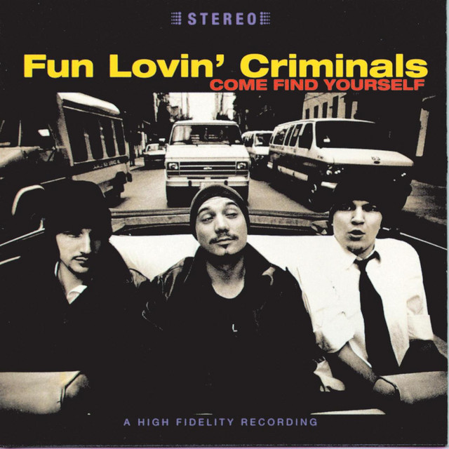 Fun Lovin' Criminals - We Have All The Time In The World