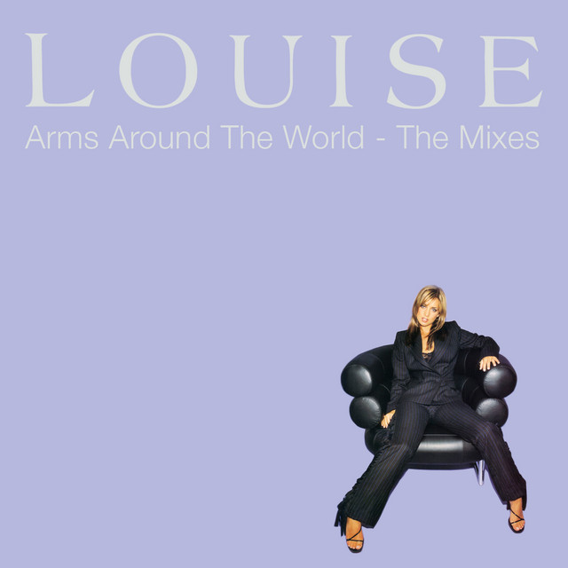 Louise - Arms Around The World