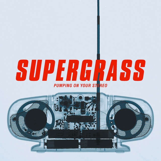 Supergrass - Pumping On Your Stereo