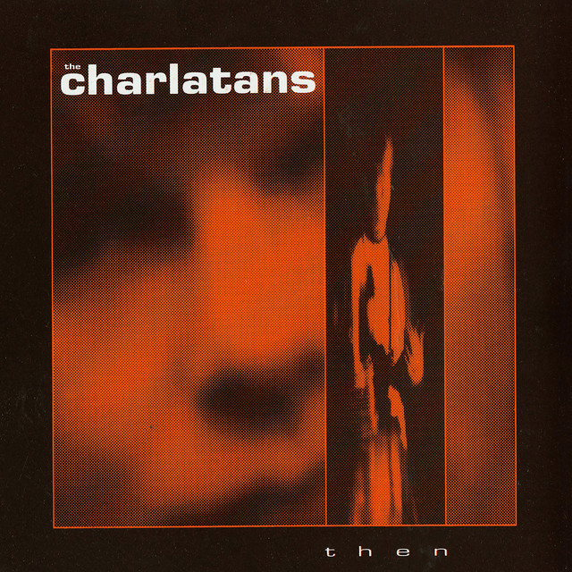 Charlatans - Then