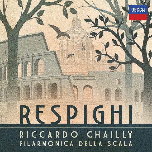 Respighi: Filarmonica Della Scala & Riccardo Chailly - Antiche Danze ed Arie - Italiana