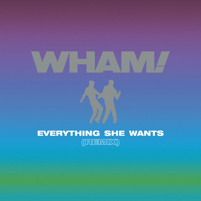 Wham - Everything She Wants (Remix)