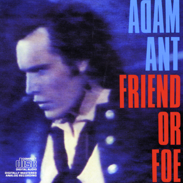 Adam Ant - Friend Or Foe